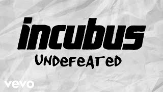 Incubus  Undefeated Lyric Video [upl. by Elleinod]