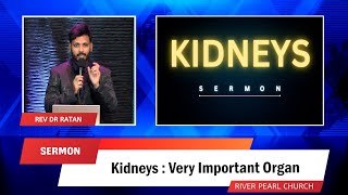 Kidneys Sermon  Rev Dr Ratan  River Pearl Church  Ratan Universe I Medical Sermons [upl. by Kciremed643]