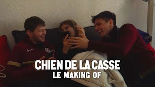 CHIEN DE LA CASSE  Le making of [upl. by Nailimixam]