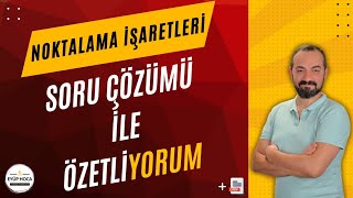 NOKTALAMA İŞARETLERİ SORU ÇÖZÜMÜ İLE KONU ÖZETLİYORUM [upl. by Otrebmuh]