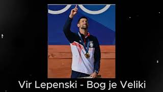 Vir Lepenski  Bog je Veliki [upl. by Oiramel]