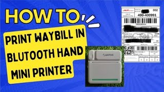 HOW TO PRINT WAYBILL USING HAND MINI PRINTER [upl. by Nikolaos892]