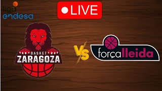 🔴 Live Basket Zaragoza vs Forca Lleida  Live Play By Play Scoreboard [upl. by Llesram]