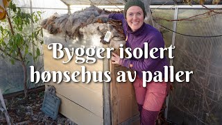 DIY  isolert hønsehus av paller  med kun gjenbruk [upl. by Slyke]