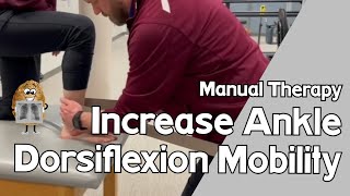 Increase Ankle Dorsiflexion Mobility Joint Mobilizations [upl. by Kaila928]