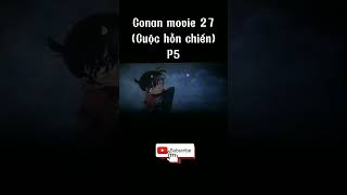 Conan movie 27 Ngôi Sao năm cánh 1 triệu đô Cuộc hỗn chiến P3  anime conan shorts shortvideo [upl. by Yort536]