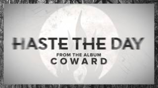 Haste The Day  Coward [upl. by Elleiad]