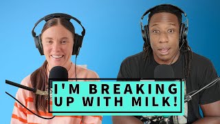 Im Breaking Up with Milk [upl. by Atis117]