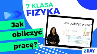 Obliczenie pracy  Fizyka 7 klasa [upl. by Seyler]