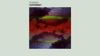 Scissors  Supersky Original Mix [upl. by Risser942]