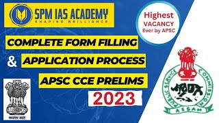 APSC FORM FILLUP 2023  How to Fill up Form for APSC CCE Prelims Step by Step  SPM IAS ACADEMY [upl. by Aihsenor]