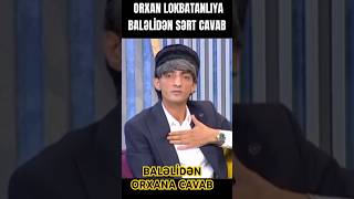 BALƏLİ ORXANA CAVAB VERDİ MEYXANA USTADLARI ARASINDA QALMAQAL trend meyxana balaeli [upl. by Sul780]