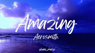 AMAZING  AEROSMITH  LYRICS [upl. by Alon589]