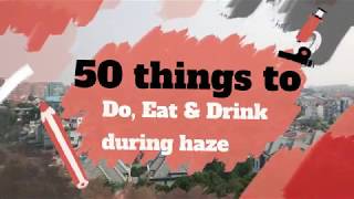 50 Things to Do Eat amp Drink During Haze Haze in Singapore [upl. by Einittirb]