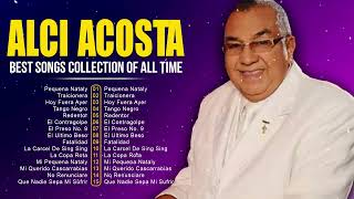 Alci Acosta Latin Songs 2024 Top 10 Best Songs Greatest Hits Full Album [upl. by Kirkpatrick]