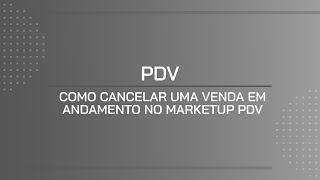 TUTORIAL  COMO CANCELAR UMA VENDA EM ANDAMENTO NO MARKETUP PDV [upl. by Orgalim643]