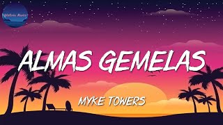 Myke Towers  Almas Gemelas Letra\Lyrics [upl. by Aniratac644]