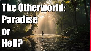 The Indo European Otherworld Paradise or the Underworld [upl. by Sherri948]