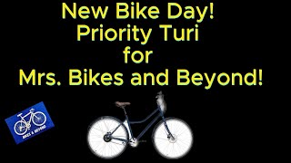 Priority Turi  New Bike Day for Mrs Bikes and Beyond Upright Comfort Bike  PriorityBicyclesNYC [upl. by Tillie]