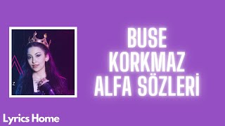 Buse Korkmaz  Alfa SözleriLyrics [upl. by Schacker]