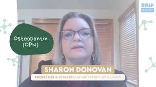 Drop of Science Osteopontin OPN by Prof Sharon Donovan [upl. by Nizam]