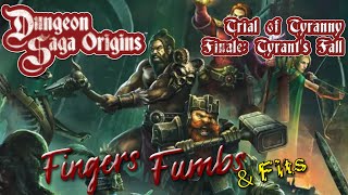 10 Tyrants Fall  DUNGEON SAGA ORIGINS FINALE [upl. by Jessamine490]