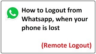 how to logout from whatsapp if phone is lost [upl. by Takara663]