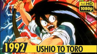 USHIO TO TORA  OVA Opening  2K Ai  1992  うしおととら [upl. by Naret297]