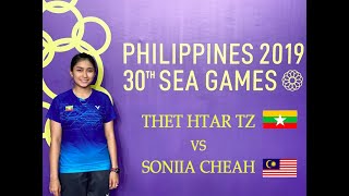 30th Philippines Sea Games 2019 🏸 THET HTAR TZ 🇲🇲 Vs SONIIA CHEAH 🇲🇾 I ThetHtarTZ Channel [upl. by Mellette930]