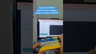 Simkad Digi 5G Pek Kuning Tanpa Langgan Modem Arcadyan Aw1000 OWRT Passwall Apn WGCF [upl. by Eltsyek]