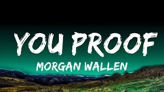 Morgan Wallen  You Proof Lyrics Lyrics [upl. by Quitt48]