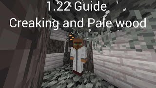 MINECRAFT 122 CREAKING AND PALE OAK WOOD GUIDE [upl. by Yerxa608]