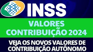 SAÍRAM OS VALORES DO CARNÊ DO INSS 2024  CONTRIBUIÇÃO AUTÔNOMO FACULTATIVO E BAIXA RENDA 20 11 5 [upl. by Alleb61]