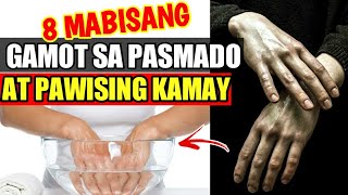 8 MABISANG GAMOT SA PASMA AT PAWISING KAMAY AT PAA [upl. by Herriott3]