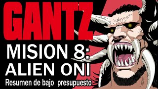 Resumiendo GANTZ Capítulos 186 al 237 ONI ALIEN [upl. by Eamon899]