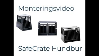 Monteringsinstruktioner Hundbur  SafeCrate 3e generationen [upl. by Nnaesor]