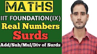 AddSubMulDiv of Surds  IIT FoundationIX  By  Er Anshuman Shrivas [upl. by Leziar]