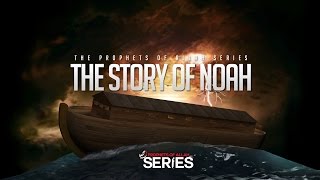 The Story of Noah AS  Prophets of Allah Series [upl. by Loftis563]