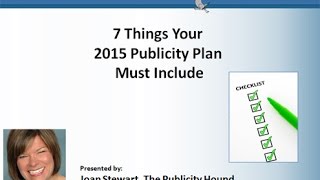 7 Things Your 2015 Publicity Plan Must Include [upl. by Acilgna]