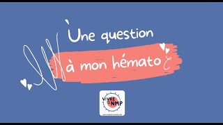 Une question à mon hémato  Lun des symptômes des NMP  la fatigue [upl. by Rico]