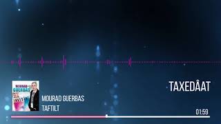 Mourad Guerbas  Taftilt  Audio Officiel [upl. by Fregger]