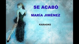 Se Acabo  Maria Jimenez  Karaoke 3 [upl. by Barbabra]