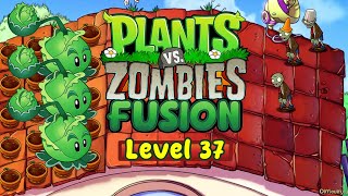 PVZ FUSION Level 37  Plants Vs Zombies Fusion Adventure Mode [upl. by Ciprian]