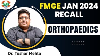 FMGE Jan 2024 Recall  Orthopaedics with Dr Tushar Mehta [upl. by Annayoj]