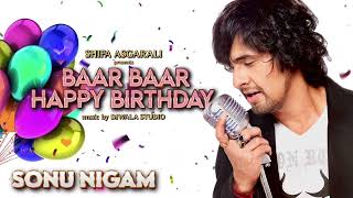 Baar Baar Din Yeh Aaye  no names without Sunita  Happy Birthday  Sonu Nigam Shifa Asgarali [upl. by Regdirb]