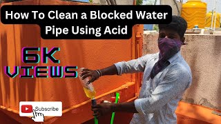 How To Clean a Blocked Water Pipe Using Acid  Plumbing amp Electrical contractor  Chennai [upl. by Chee]