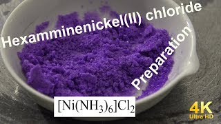 Preparation of HexamminenickelII chloride [upl. by Sinclare]