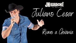 RUMO A GOIANIA JULIANO CESAR JN KARAOKE [upl. by Atilrac]