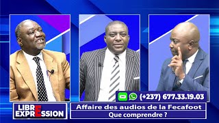 AFFAIRE DES AUDIOS DE LA FECAFOOT  QUE COMPRENDRE   LIBRE EXPRESSION DU 22 OCTOBRE 2023 [upl. by Ahsenhoj]