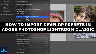 How To Import Develop Presets In Adobe Photoshop Lightroom Classic [upl. by Ashbaugh917]